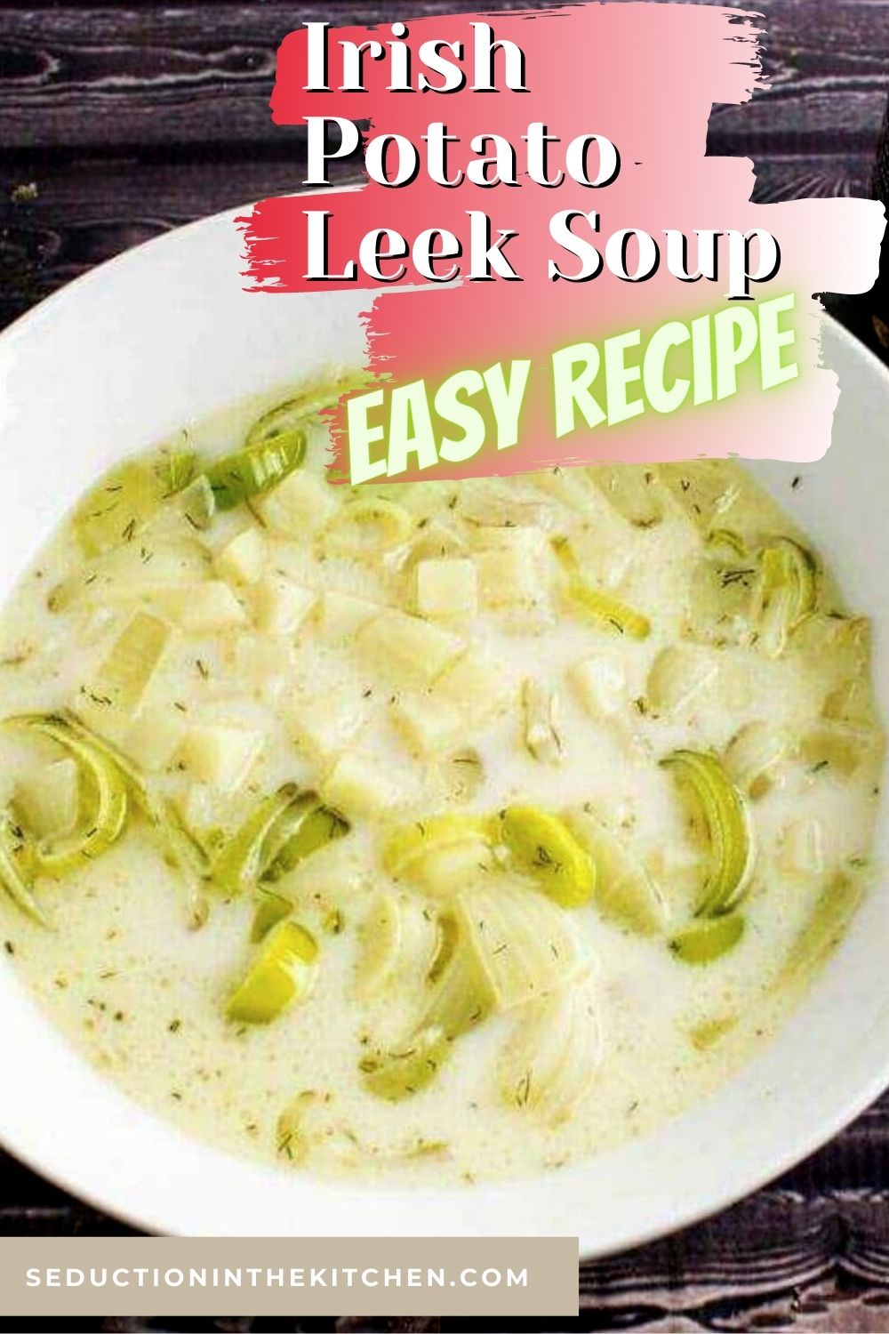 Irish Potato Leek Soup {Easy Soup For St Patrick's Day}